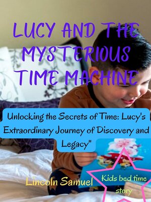 cover image of Lucy and the Mysterious Time Machine